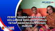 Ferdy Sambo Minta Maaf,...