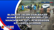 Blokade Jalan dan Bakar...
