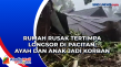 Rumah Rusak Tertimpa...