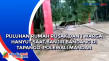 Puluhan Rumah Rusak...