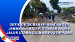 Detik-detik Banjir Bandang...