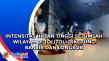 Intensitas Hujan Tinggi...