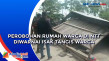 Perobohan Rumah Warga...