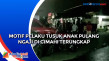 Motif Pelaku Tusuk Anak...