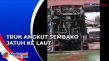Detik-Detik Truk Sembako...