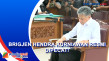 Brigjen Hendra Kurniawan...
