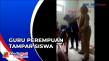 Guru Tampar Siswa Dalam...