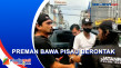 Berontak, Preman Bawa...