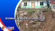 Tergerus Longsor, Satu...