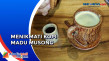 Menikmati Kopi Madu...
