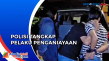 Penangkapan 3 Pelaku...