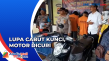 Lupa Cabut Kunci, Motor...