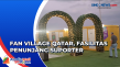 Intip Fan Village Qatar,...