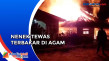 Rumahnya Terbakar, Nenek...
