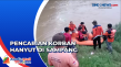 Tim SAR Sisir Sungai...