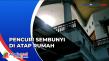 Pelaku Pencurian Sembunyi...