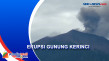 Erupsi Gunung Kerinci,...