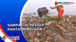 Tumpukan Sampah di Pesisir...
