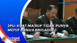 Bacakan Replik, JPU:...