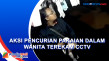 Aksi Pencurian Pakaian...