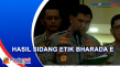 Sidang Etik Putuskan...