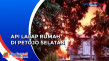 Kebakaran Rumah di Petojo...