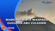 Hari Ini, Gunung Api...