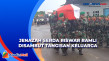 Disambut Tangisan Keluarga,...