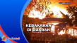 Rumah Mewah Terbakar...
