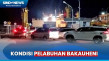 H+4 Lebaran, Pelabuhan...