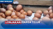 Harga Telur Ayam Melonjak...