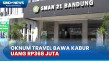 Oknum Travel Bawa Kabur...