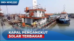 Kapal Pengangkut Solar...