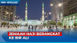 Hari Ini, Jemaah Haji...