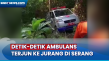 Detik-Detik Ambulans...