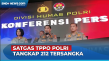 Satgas TPPO Polri Tangkap...