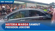 Disambut Histeris! Presiden...