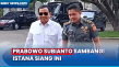 Tiba-Tiba Menhan Prabowo...
