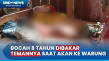 Miris, Bocah 8 Tahun...