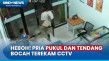 Pria Pukul dan Tendang...