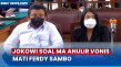 Hukuman Mati Ferdy Sambo...