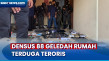 Densus 88 Geledah Rumah...
