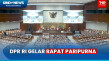 DPR RI Gelar Rapat Paripurna...