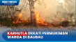 Karhutla Nyaris Melalap...