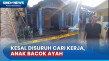 Anak Bacok Ayahnya di...
