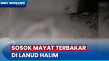 Mayat Pemuda yang Ditemukan...