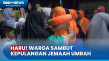 Begini Penyambutan Kepulangan...