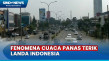 Fenomena Cuaca Panas...