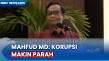 Mahfud MD Ungkap Korupsi...