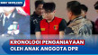 Begini Kronologi Penganiayaan...